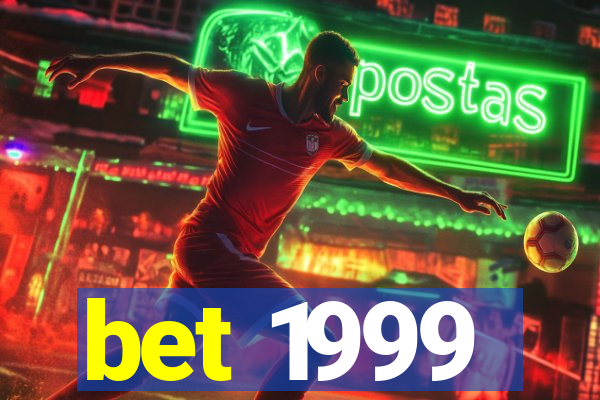 bet 1999